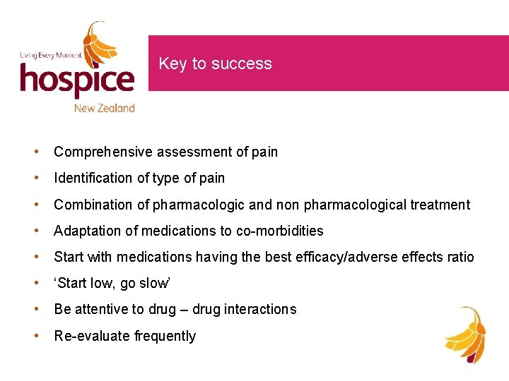 Key to success • Comprehensive assessment of pain • Identification of type of pain
