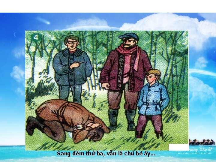 Sang đêm thứ ba, vẫn là chú bé ấy. . . 