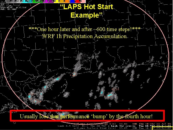 “LAPS Hot Start Example” ***One hour later and after ~600 time steps!*** WRF 1