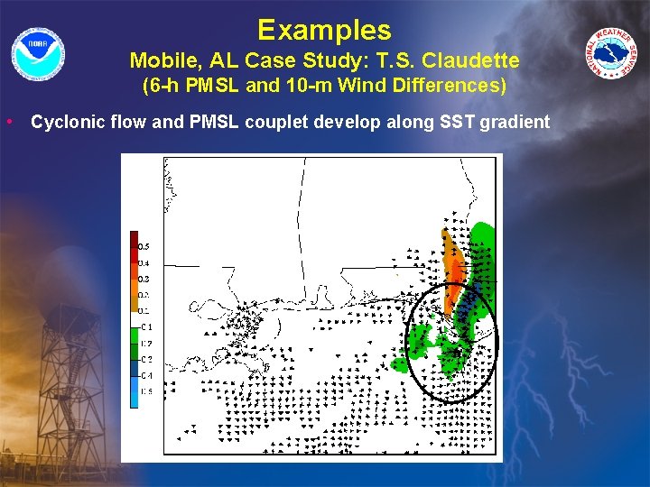 Examples Mobile, AL Case Study: T. S. Claudette (6 -h PMSL and 10 -m