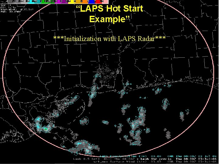 “LAPS Hot Start Example” ***Initialization with LAPS Radar*** 