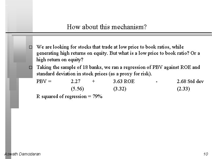 How about this mechanism? � � We are looking for stocks that trade at