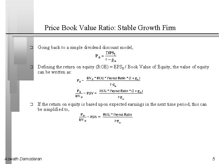 Price Book Value Ratio: Stable Growth Firm � Going back to a simple dividend