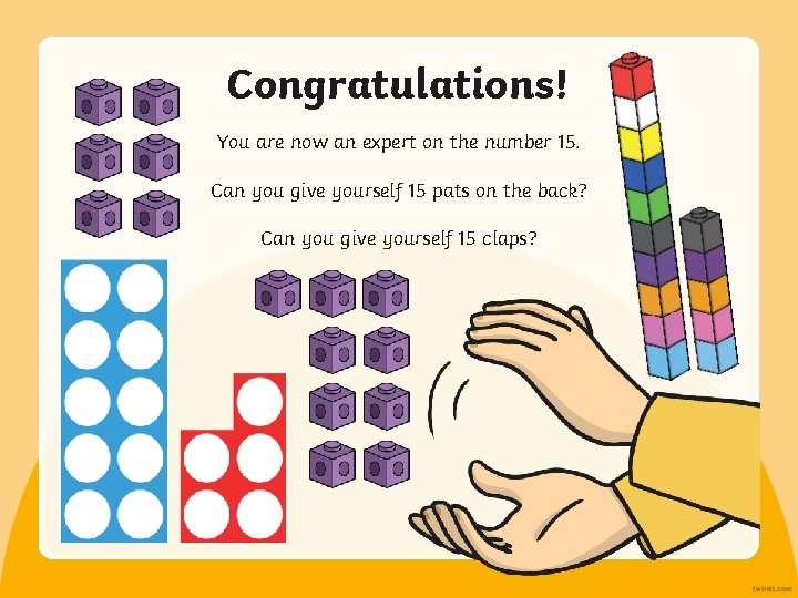 Congratulations! You are now an expert on the number 15. Can you give yourself