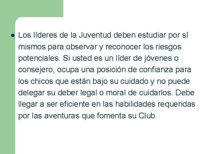 l Los líderes de la Juventud deben estudiar por sí mismos para observar y