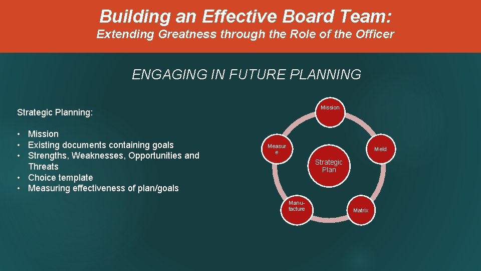 Building an Effective Board Team: Extending Greatness through the Role of the Officer ENGAGING