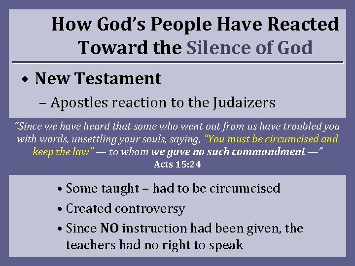 How God’s People Have Reacted Toward the Silence of God • New Testament –