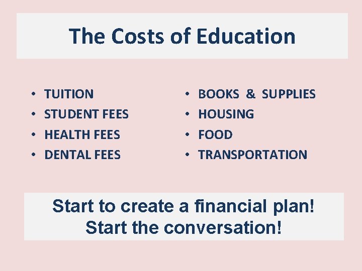 The Costs of Education • • TUITION STUDENT FEES HEALTH FEES DENTAL FEES •