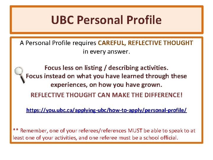 UBC Personal Profile A Personal Profile requires CAREFUL, REFLECTIVE THOUGHT in every answer. Focus
