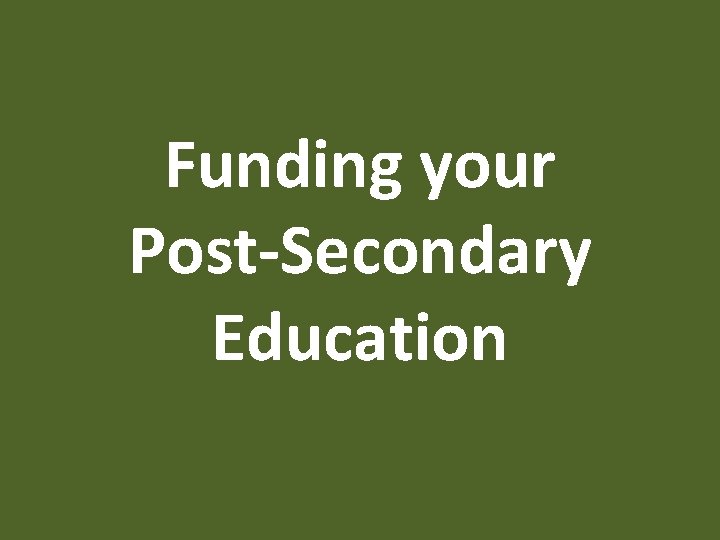 Funding your Post-Secondary Education 