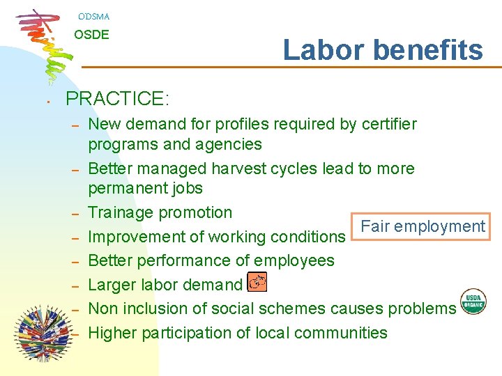 ODSMA OSDE • Labor benefits PRACTICE: – – – – New demand for profiles