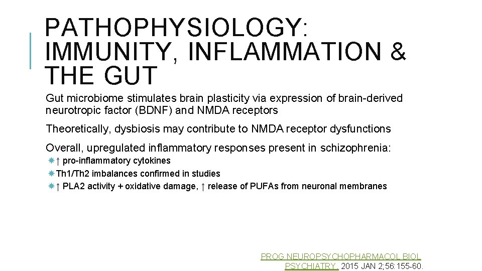 PATHOPHYSIOLOGY: IMMUNITY, INFLAMMATION & THE GUT Gut microbiome stimulates brain plasticity via expression of