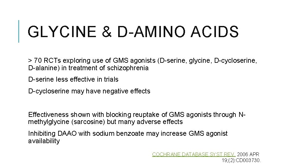 GLYCINE & D-AMINO ACIDS > 70 RCTs exploring use of GMS agonists (D-serine, glycine,