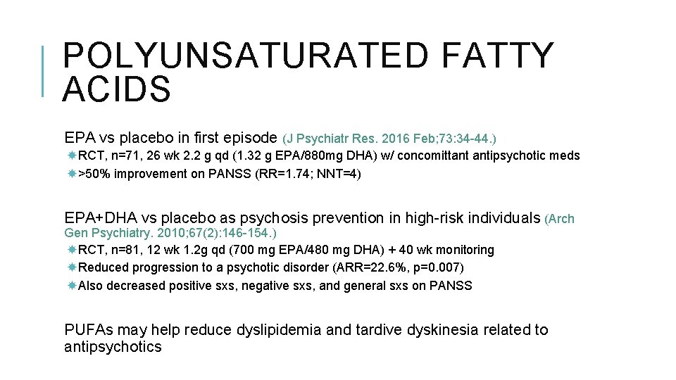 POLYUNSATURATED FATTY ACIDS EPA vs placebo in first episode (J Psychiatr Res. 2016 Feb;