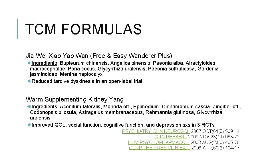 TCM FORMULAS Jia Wei Xiao Yao Wan (Free & Easy Wanderer Plus) Ingredients: Bupleurum