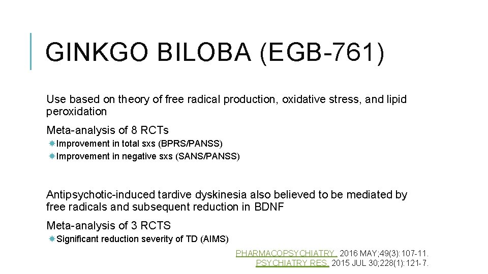 GINKGO BILOBA (EGB-761) Use based on theory of free radical production, oxidative stress, and