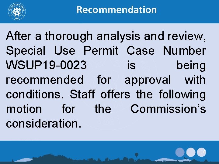 Recommendation After a thorough analysis and review, Special Use Permit Case Number WSUP 19