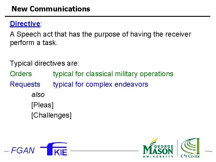 New Communications Directive: A Speech act that has the purpose of having the receiver