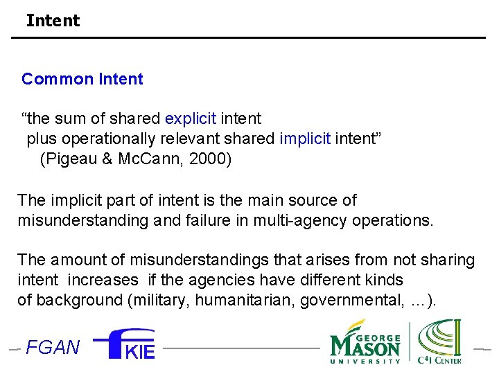Intent Common Intent “the sum of shared explicit intent plus operationally relevant shared implicit