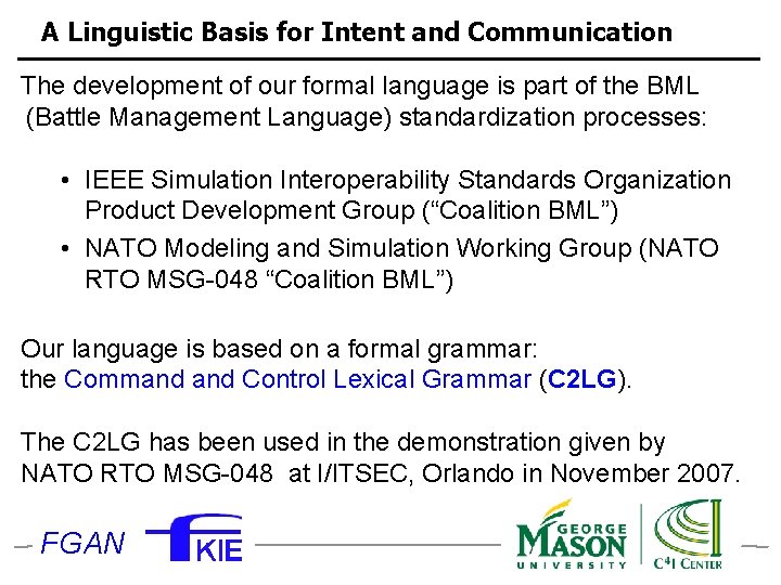 A Linguistic Basis for Intent and Communication The development of our formal language is