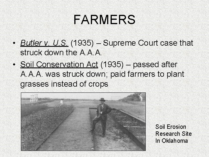 FARMERS • Butler v. U. S. (1935) – Supreme Court case that struck down