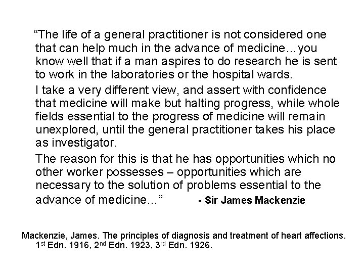 “The life of a general practitioner is not considered one that can help much