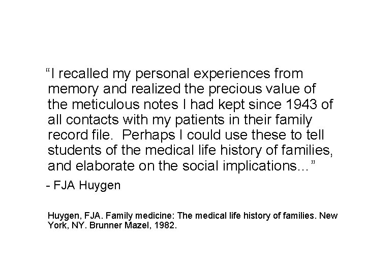 “I recalled my personal experiences from memory and realized the precious value of the