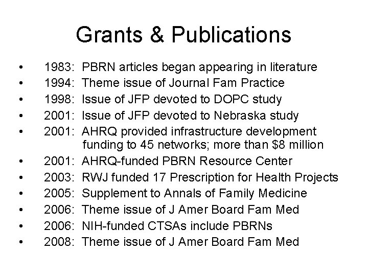 Grants & Publications • • • 1983: 1994: 1998: 2001: • • • 2001:
