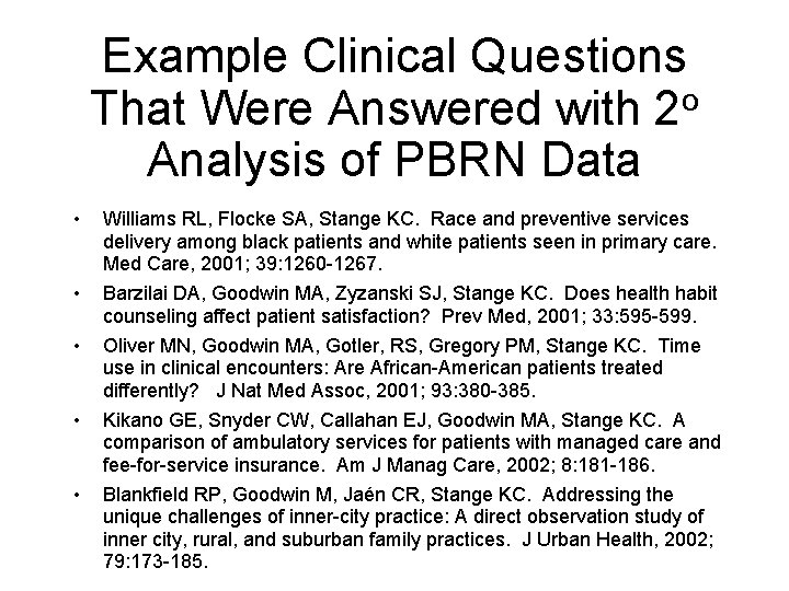 Example Clinical Questions That Were Answered with 2 o Analysis of PBRN Data •