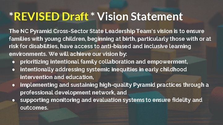 *REVISED Draft * Vision Statement The NC Pyramid Cross-Sector State Leadership Team’s vision is