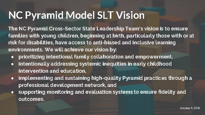 NC Pyramid Model SLT Vision The NC Pyramid Cross-Sector State Leadership Team’s vision is