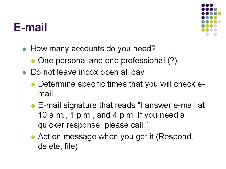 E-mail l l How many accounts do you need? l One personal and one