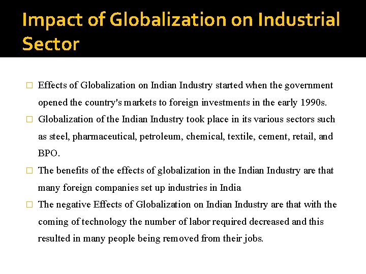 Impact of Globalization on Industrial Sector � Effects of Globalization on Indian Industry started Impact of Globalization on Industrial Sector � Effects of Globalization on Indian Industry started