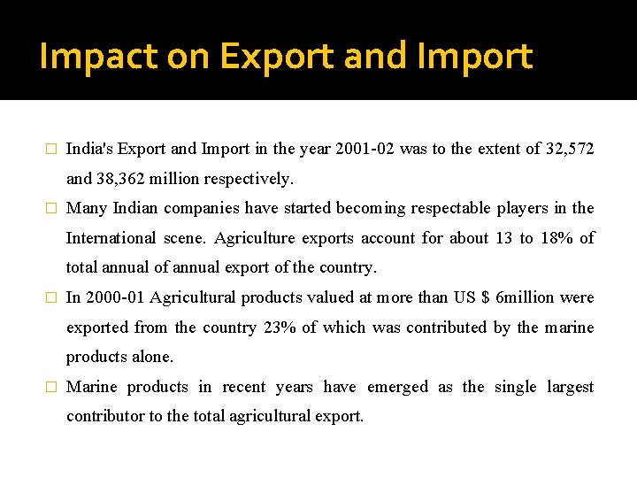 Impact on Export and Import � India's Export and Import in the year 2001 Impact on Export and Import � India's Export and Import in the year 2001