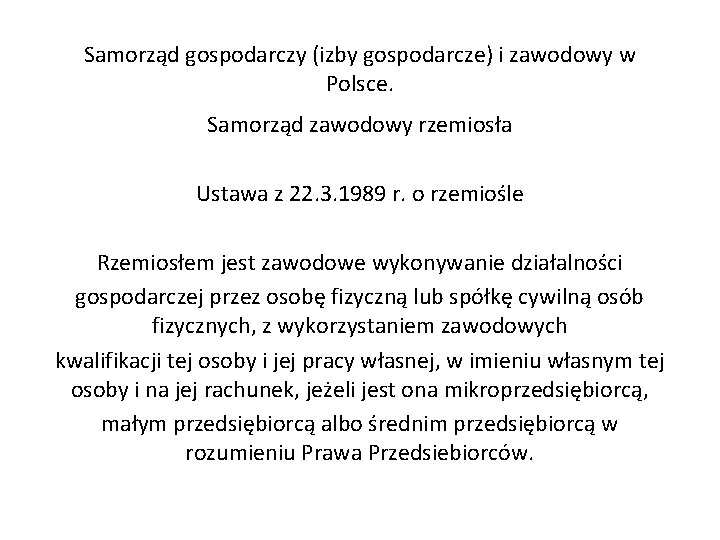 Samorząd gospodarczy (izby gospodarcze) i zawodowy w Polsce. Samorząd zawodowy rzemiosła Ustawa z 22.