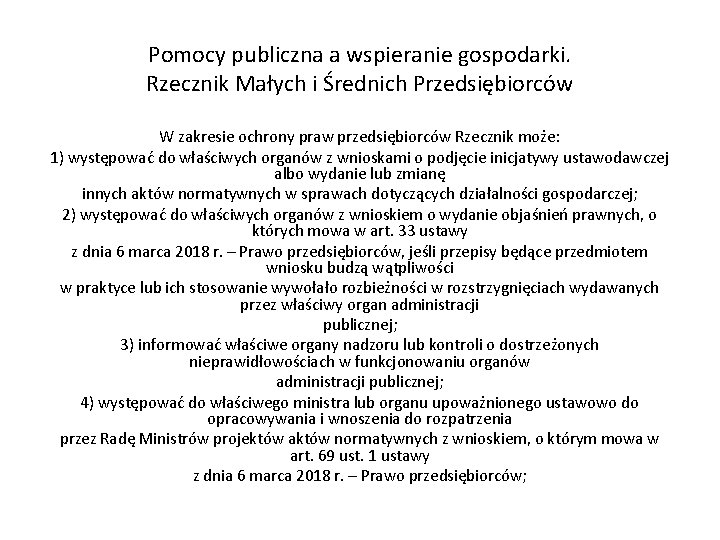 Pomocy publiczna a wspieranie gospodarki. Rzecznik Małych i Średnich Przedsiębiorców W zakresie ochrony praw