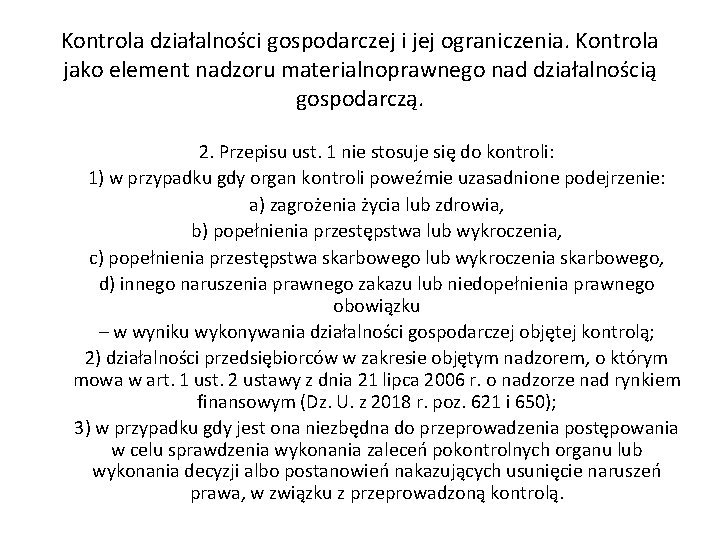 Kontrola działalności gospodarczej i jej ograniczenia. Kontrola jako element nadzoru materialnoprawnego nad działalnością gospodarczą.