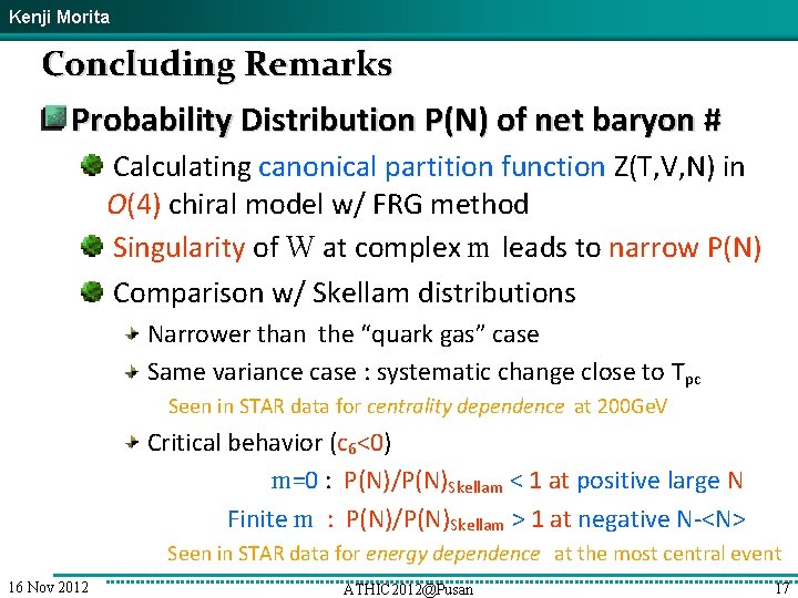 Kenji Morita Concluding Remarks Probability Distribution P(N) of net baryon # Calculating canonical partition