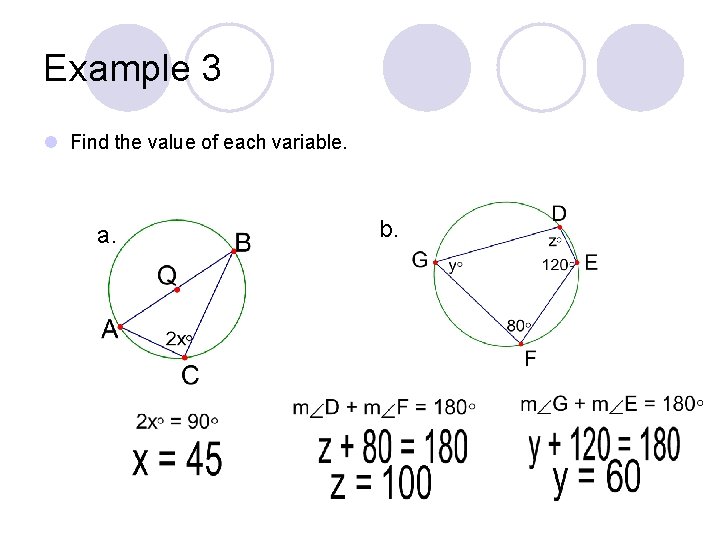 Example 3 l Find the value of each variable. a. b. 