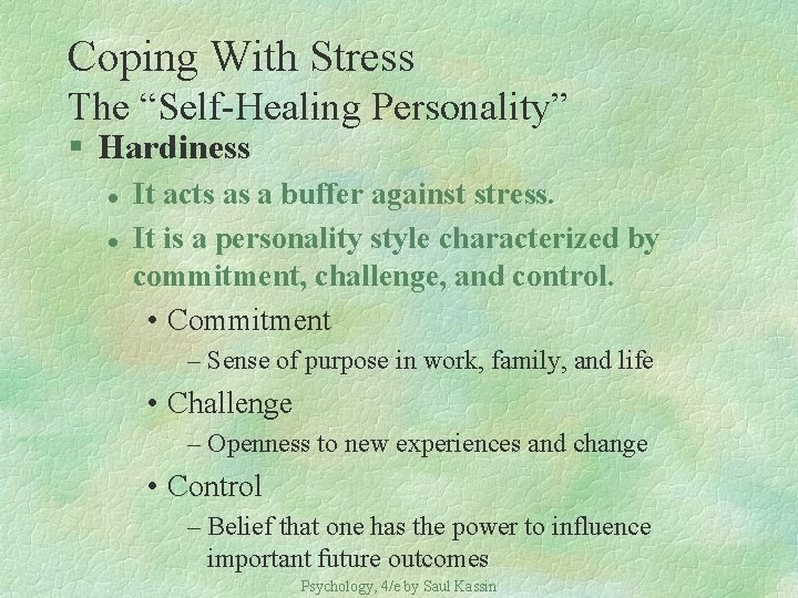 Coping With Stress The “Self-Healing Personality” § Hardiness l l It acts as a