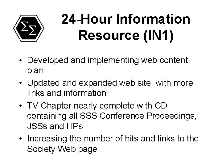 24 -Hour Information Resource (IN 1) • Developed and implementing web content plan •