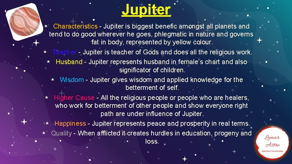 Jupiter ⋆ Characteristics - Jupiter is biggest benefic amongst all planets and tend to
