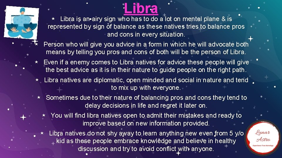 Libra ⋆ Libra is an airy sign who has to do a lot on