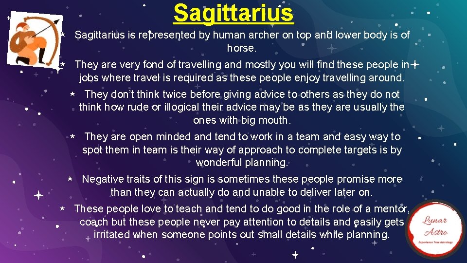 Sagittarius ⋆ Sagittarius is represented by human archer on top and lower body is