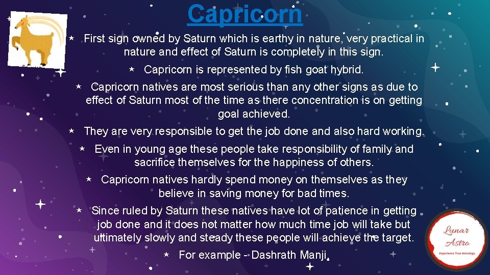 Capricorn ⋆ First sign owned by Saturn which is earthy in nature, very practical