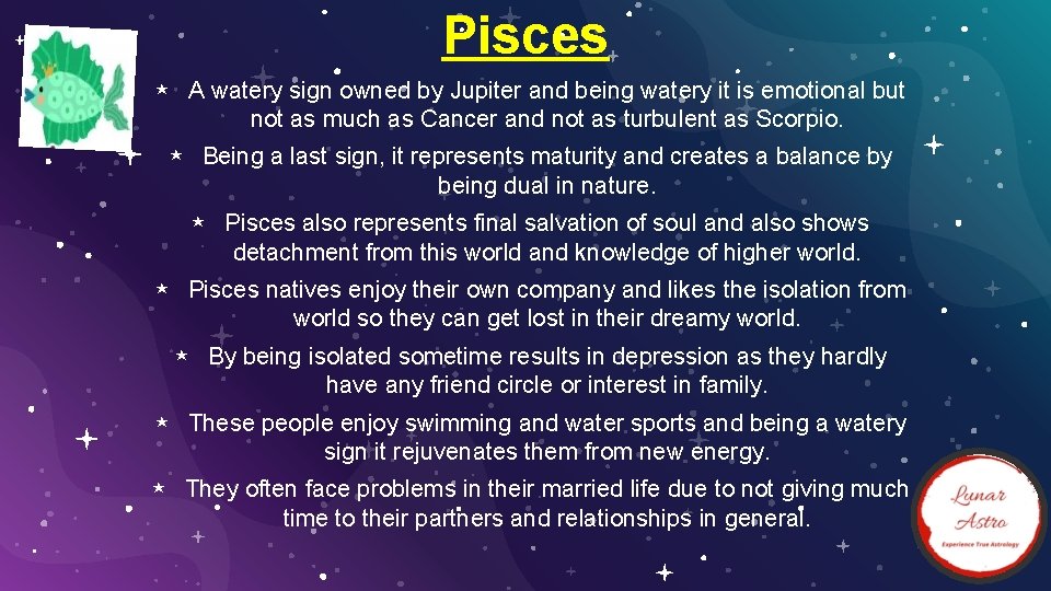 Pisces ⋆ A watery sign owned by Jupiter and being watery it is emotional