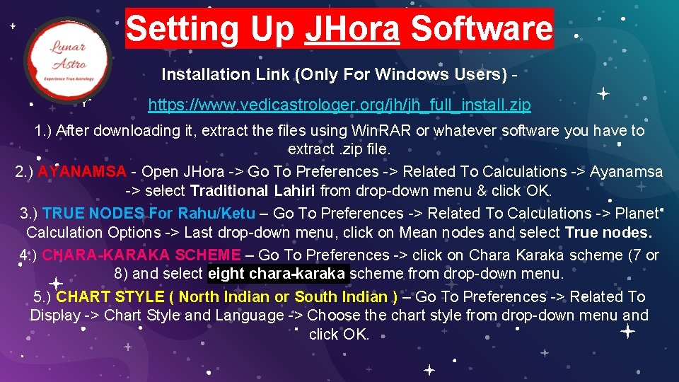 Setting Up JHora Software Installation Link (Only For Windows Users) https: //www. vedicastrologer. org/jh/jh_full_install.