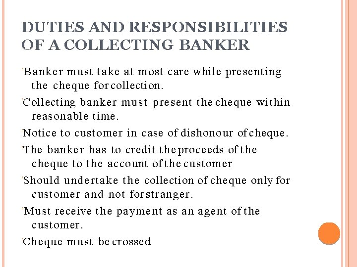 DUTIES AND RESPONSIBILITIES OF A COLLECTING BANKER Banker m u s t take a