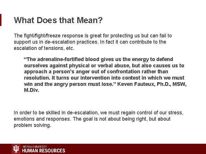 What Does that Mean? The fight/freeze response is great for protecting us but can