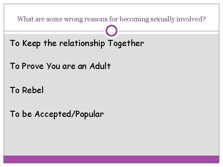 What are some wrong reasons for becoming sexually involved? To Keep the relationship Together